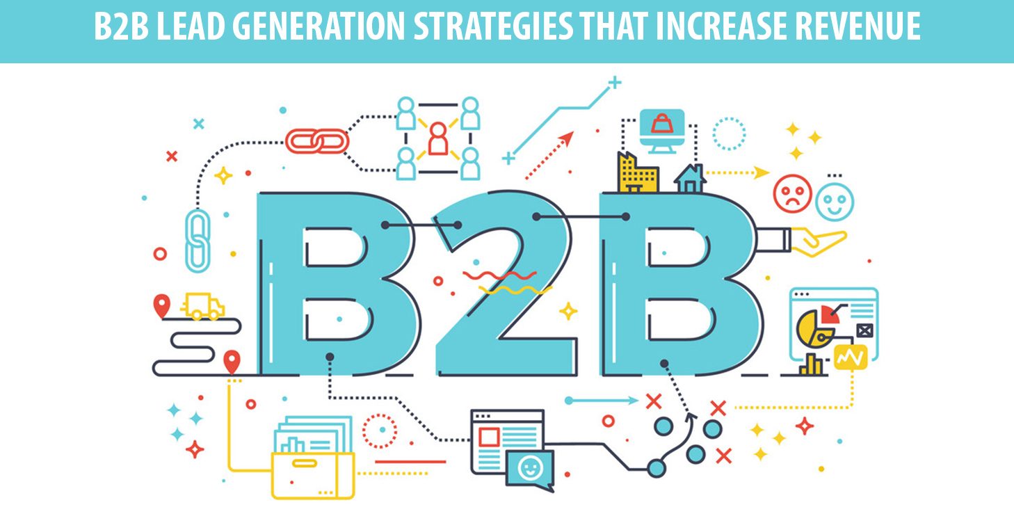 Most Efficient B2B Lead Generation Strategies For 2019